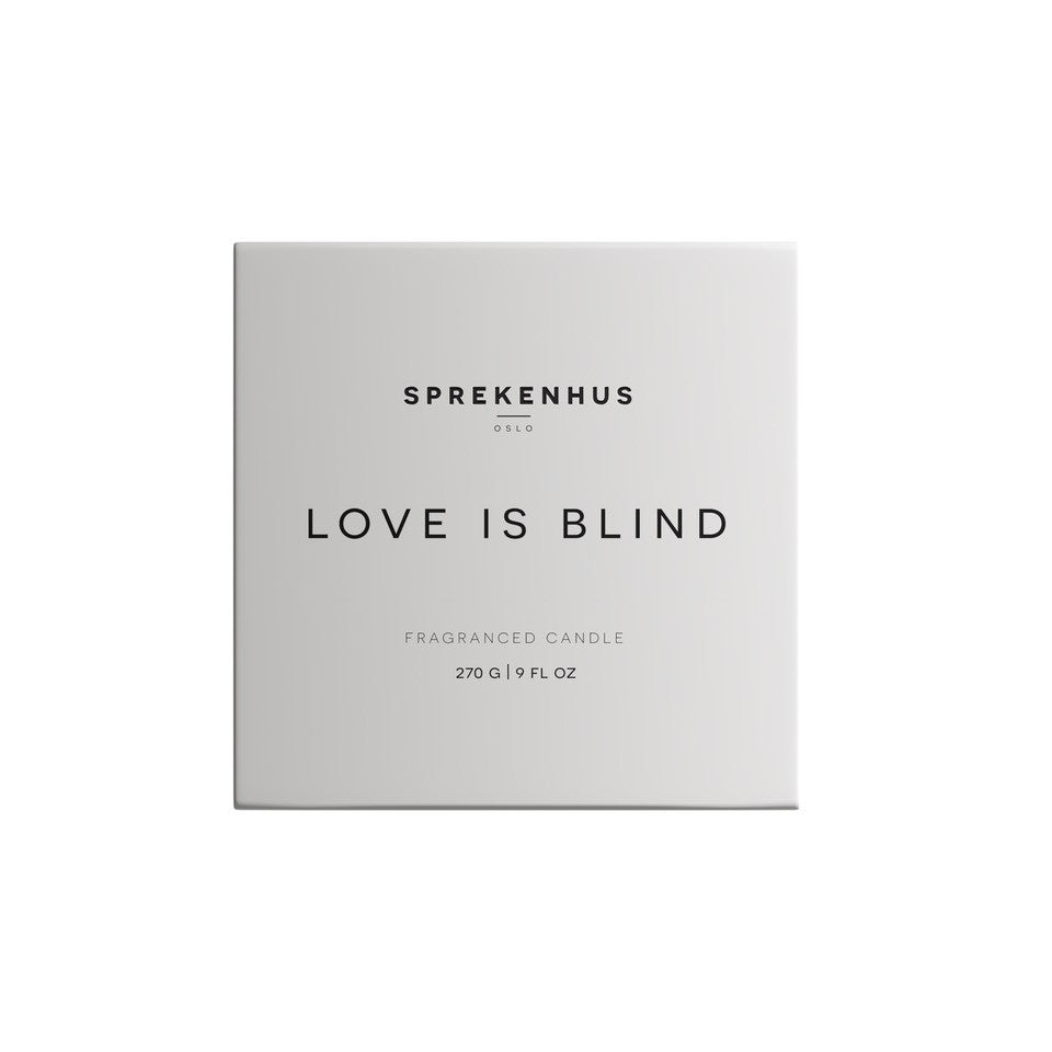 Doft ljus, Love is blind